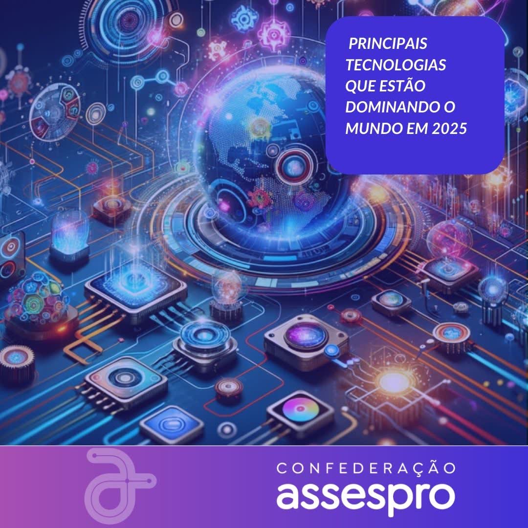 As tecnologias que estão dominando o mundo em 2025