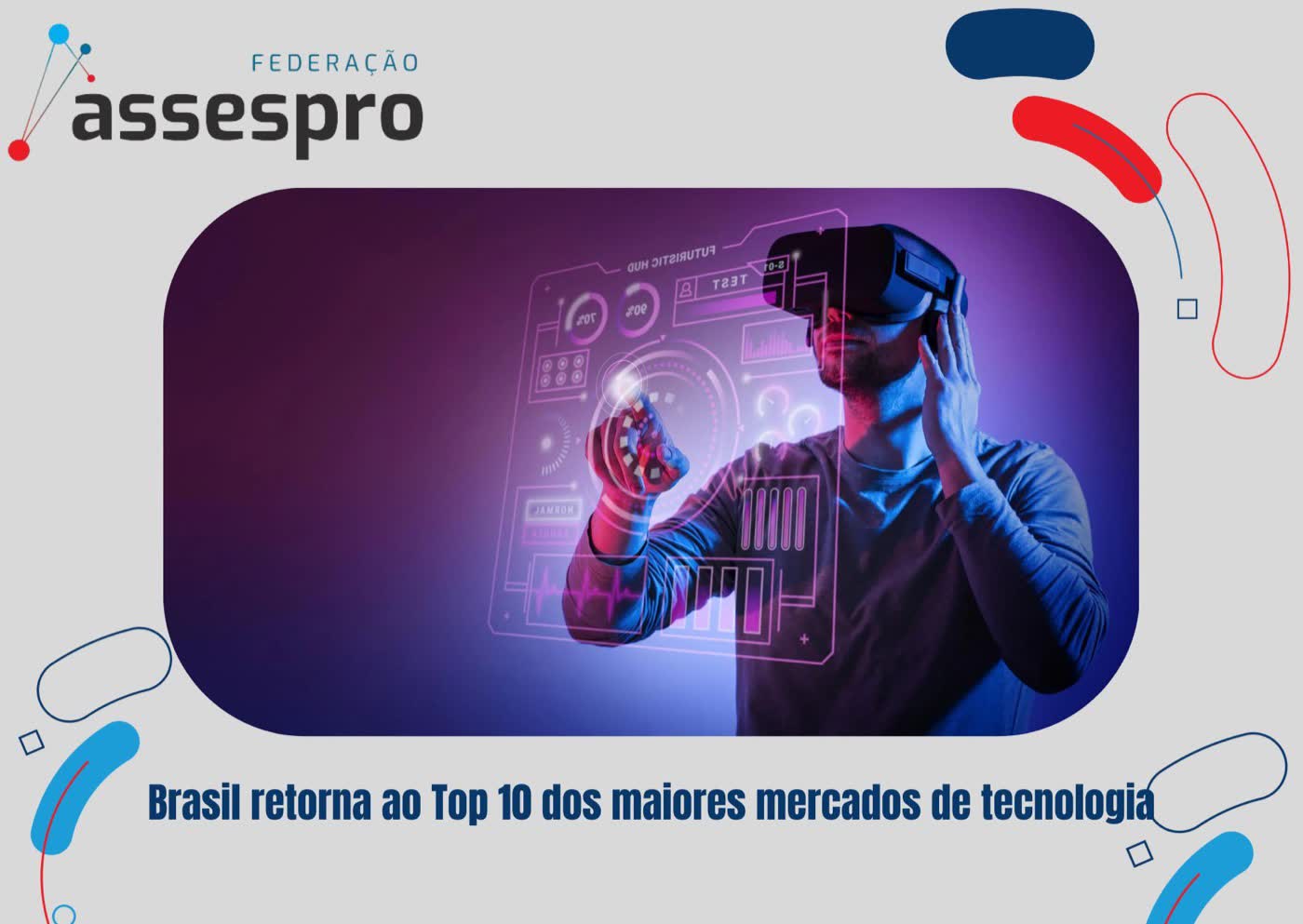 Brasil retorna ao Top 10 dos maiores mercados de tecnologia