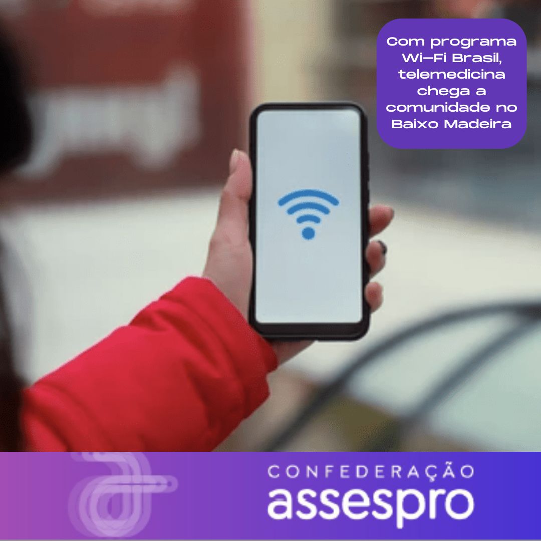 Com programa Wi-Fi Brasil, telemedicina chega a comunidade no Baixo Madeira