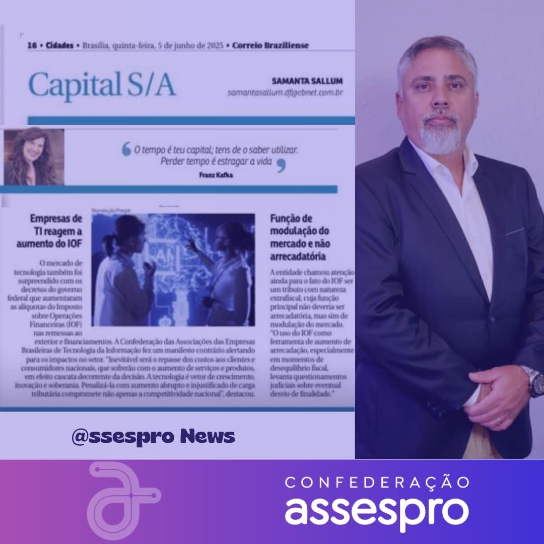 📢 Confederação ASSESPRO se posiciona contra o aumento do IOF!