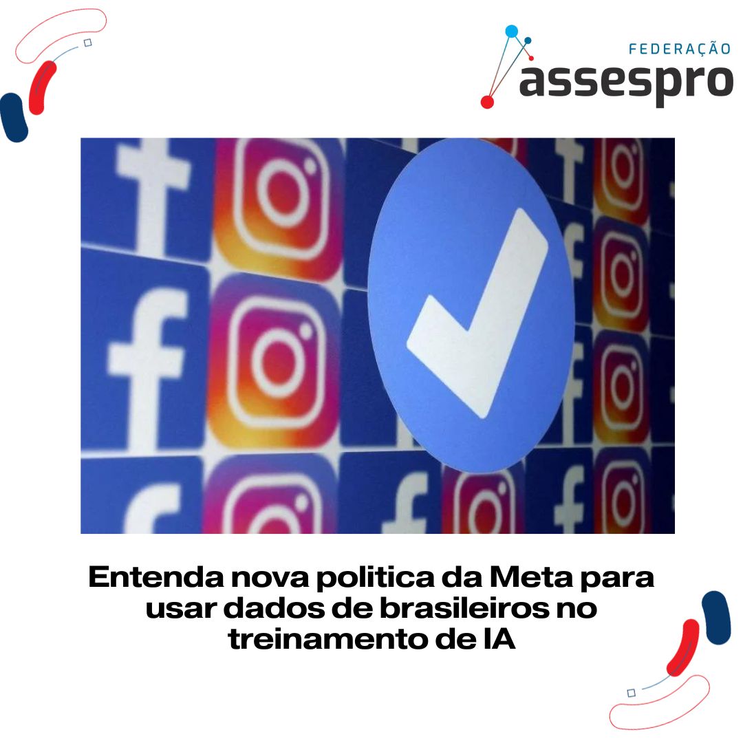Entenda nova politica da Meta para usar dados de brasileiros no treinamento de IA