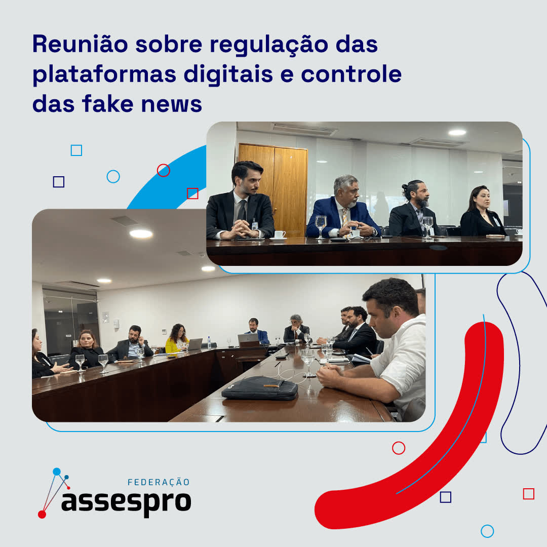 Federação Assespro participa de reunião sobre regulação das plataformas digitais e controle das fake news
