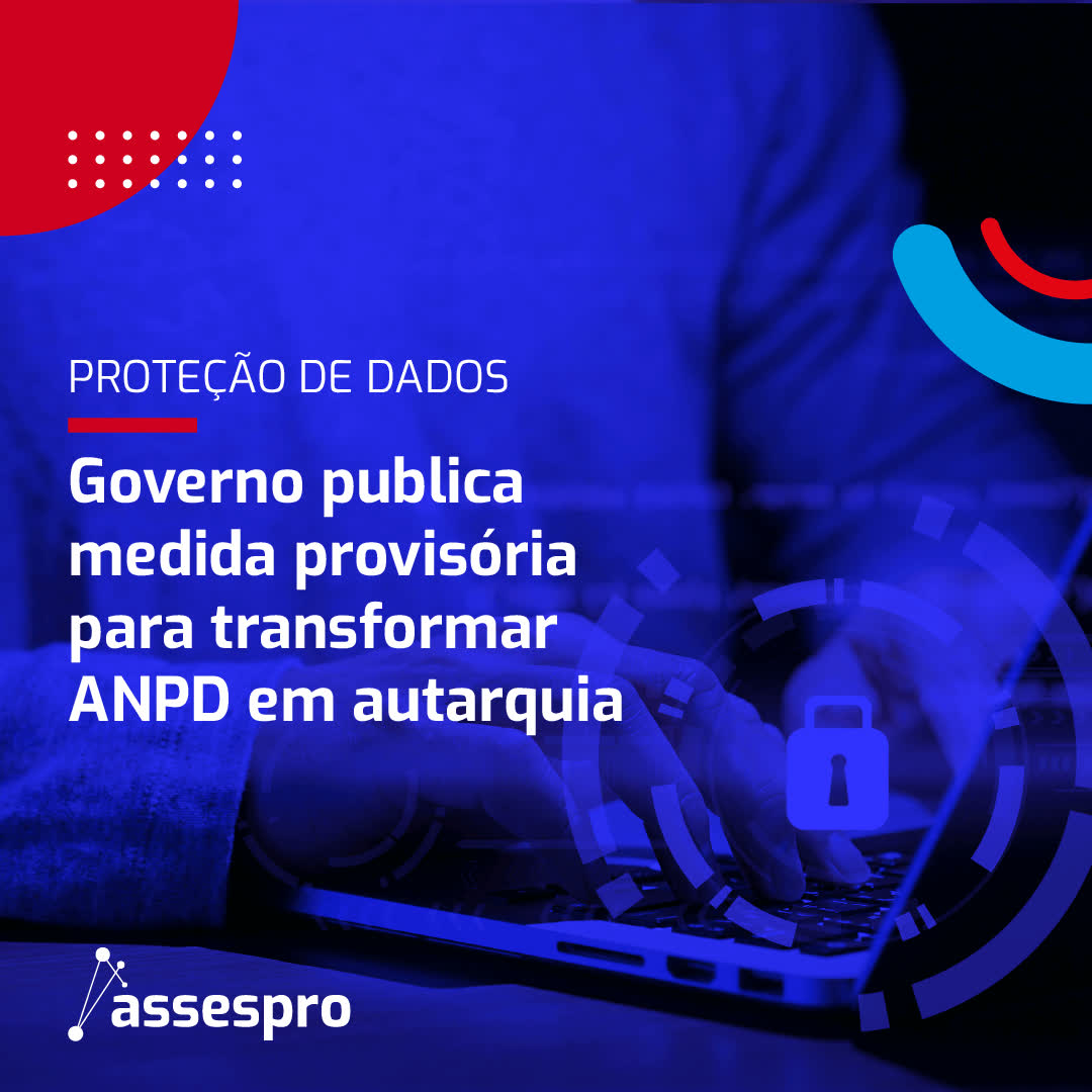Governo publica medida provisória para transformar ANPD em autarquia
