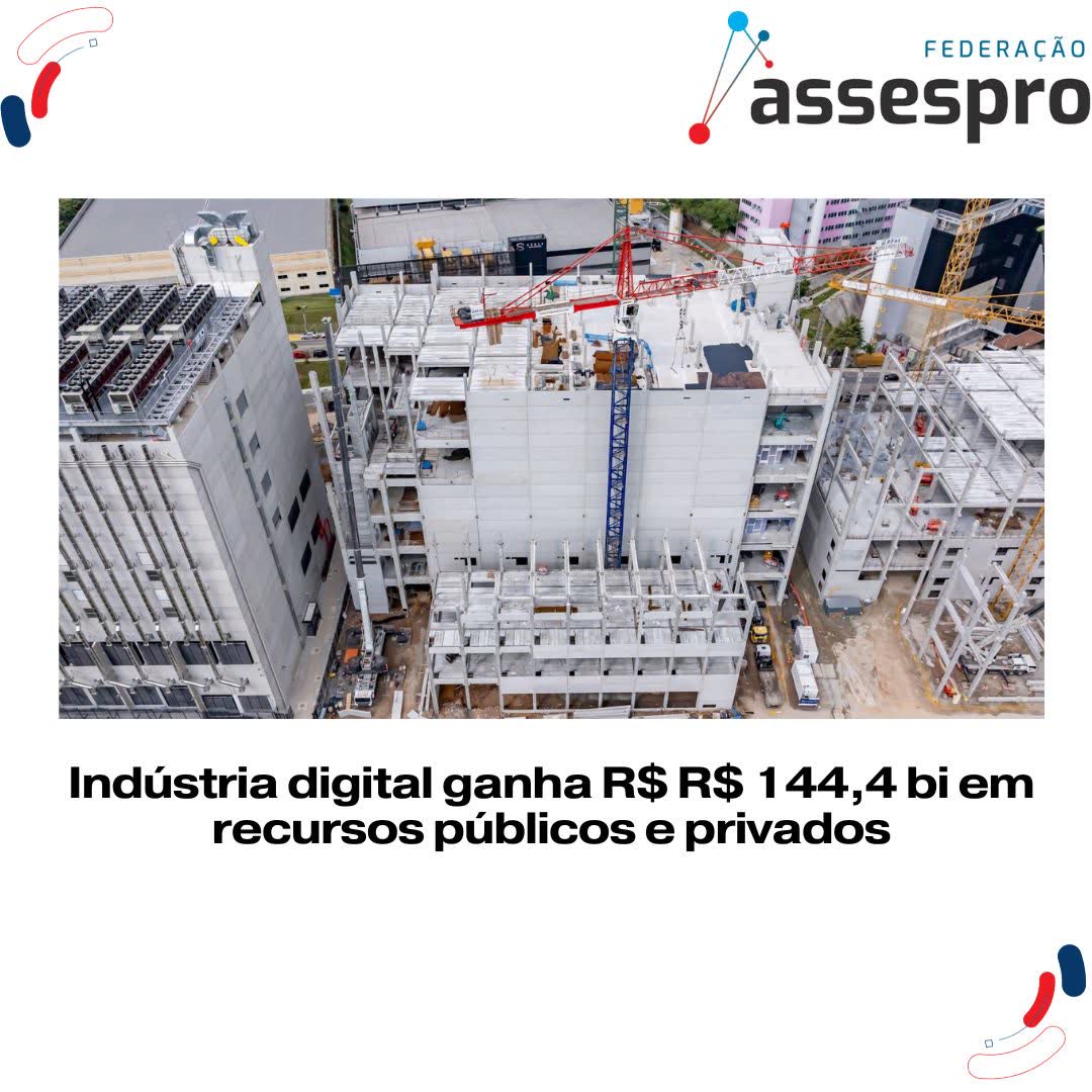 Indústria digital ganha R$ R$ 144,4 bi em recursos públicos e privados