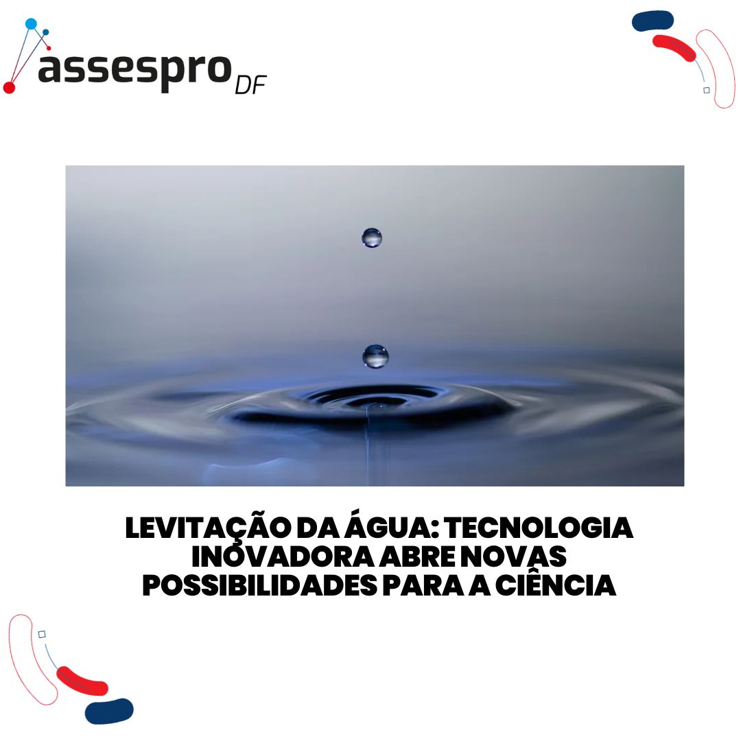 Levitação da água: tecnologia inovadora abre novas possibilidades para a ciência