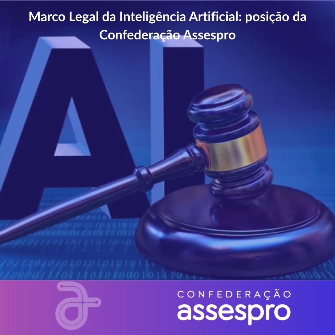 Marco Legal da Inteligência Artificial: posição da Confederação Assespro