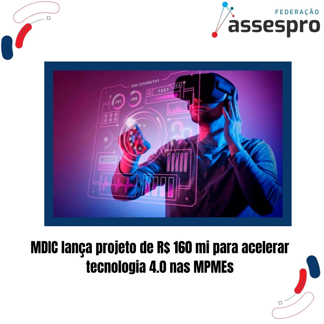MDIC lança projeto de R$ 160 mi para acelerar tecnologia 4.0 nas MPMEs