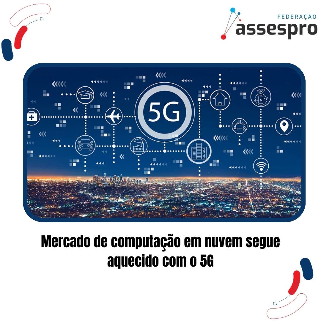 Mercado de computação em nuvem segue aquecido com o 5G