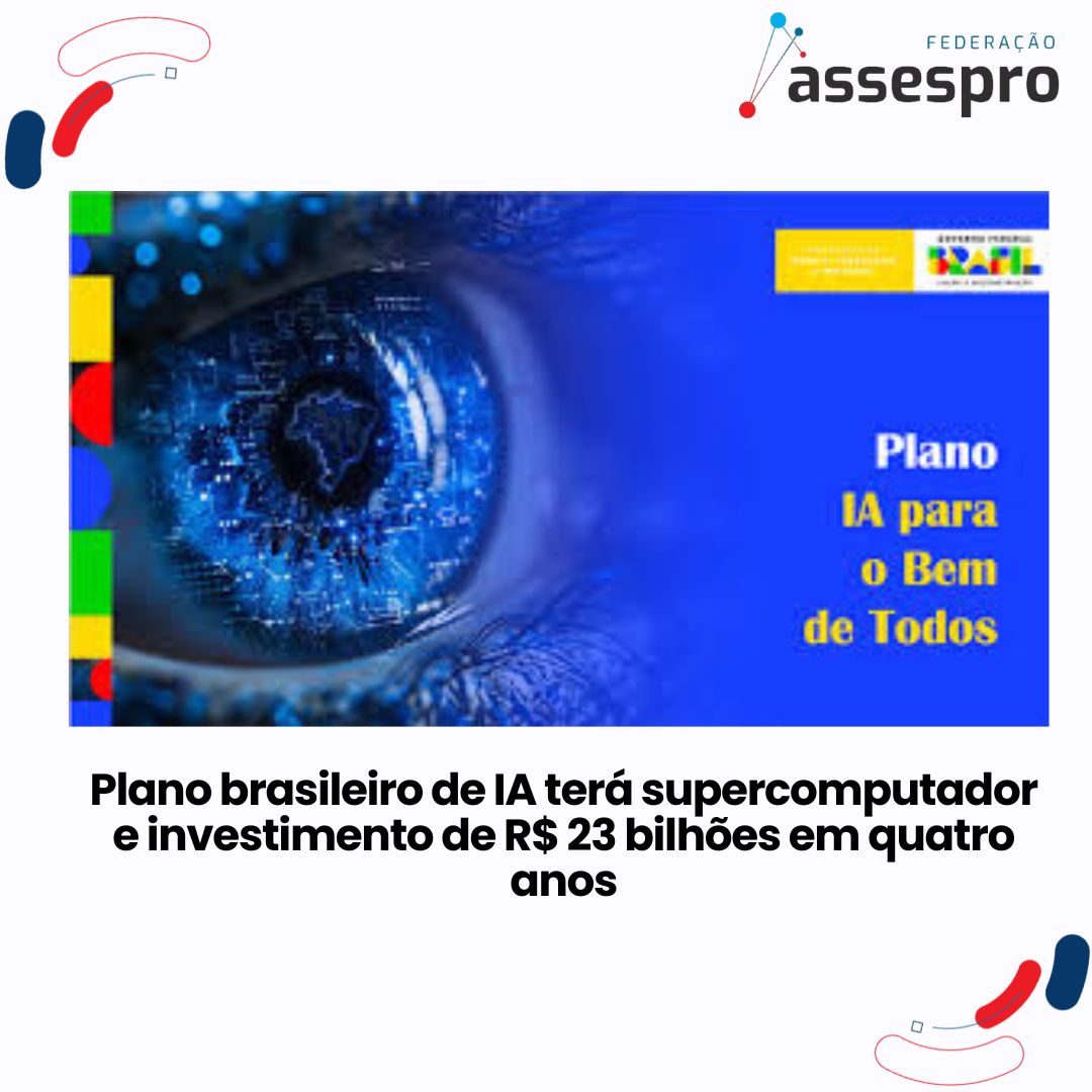 Plano brasileiro de IA terá supercomputador e investimento de R$ 23 bilhões em quatro anos
