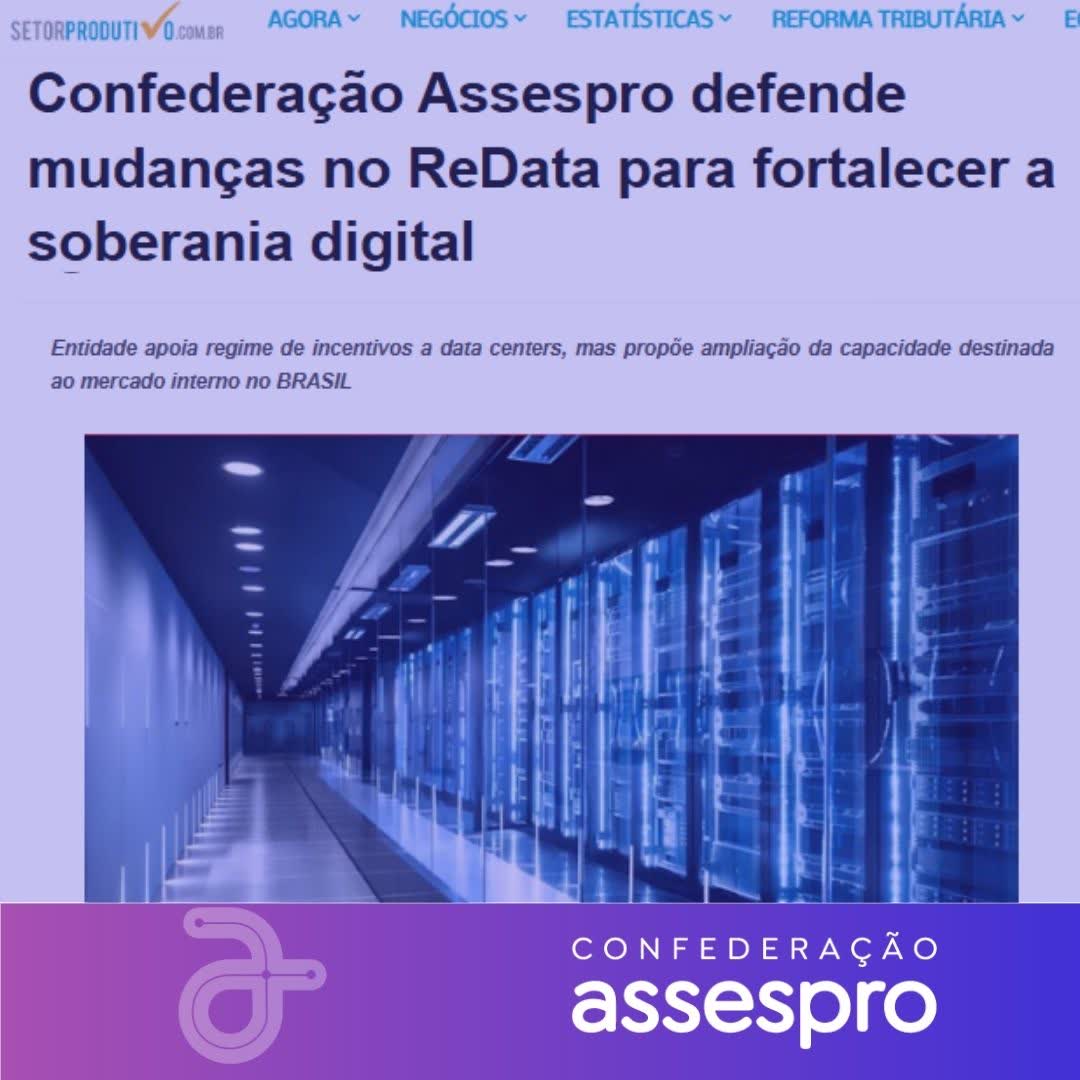 Posicionamento da Confederação Assespro sobre o ReData repercute na imprensa nacional