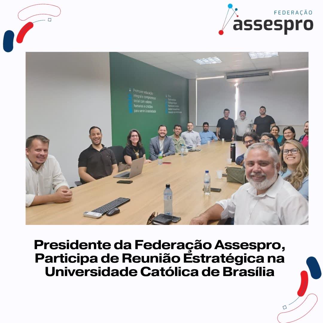 Presidente da Federação Assespro, Participa de Reunião Estratégica na Universidade Católica de Brasília
