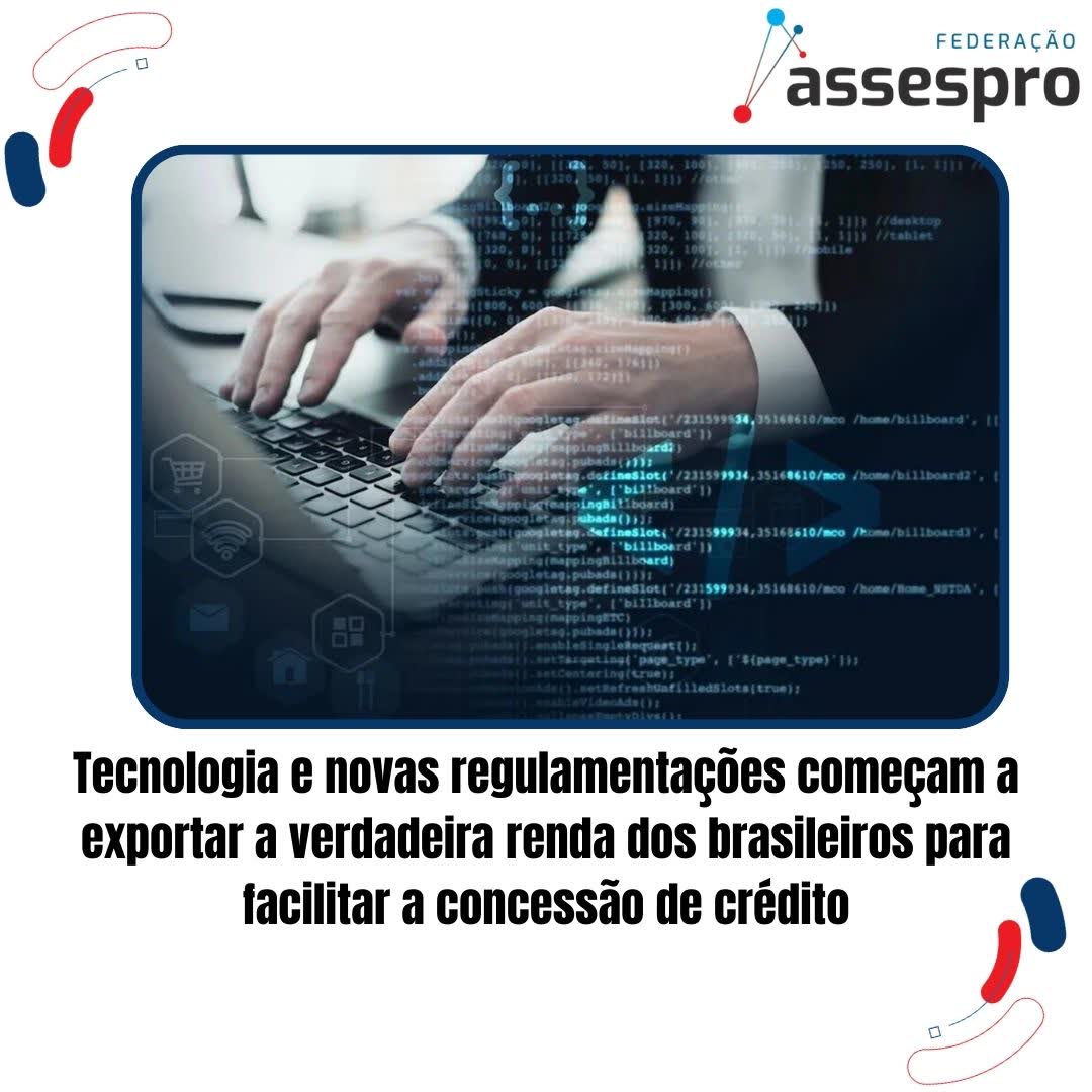 Tecnologia e novas regulamentações começam a exportar a verdadeira renda dos brasileiros para facilitar a concessão de crédito